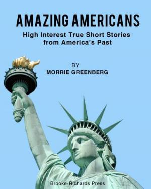 Cover of the book Amazing Americans: High-Interest Short Stories from America's Past by Juan Miralles