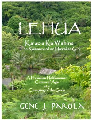 Book cover of Lehua: Ka'ao a Ka Wahine The Romance of a Hawaiian Girl