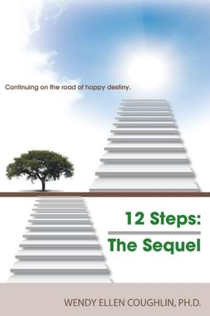 Cover of the book 12 Steps the Sequel by Ginger Grancagnolo Ed.D. D.Min.