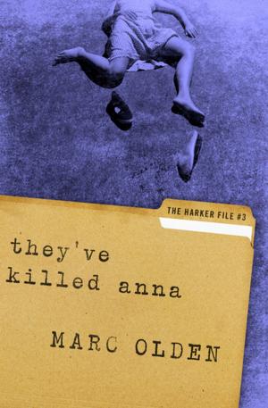 Cover of the book They've Killed Anna by Klaus Tiberius Schmidt