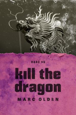Cover of the book Kill the Dragon by Trace Conger