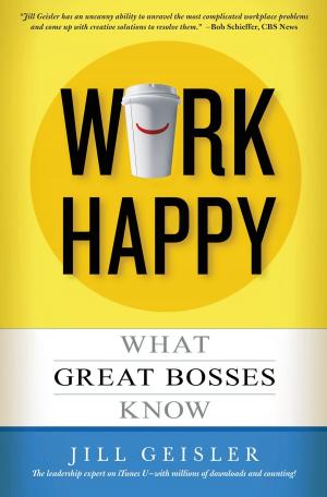 Cover of the book Work Happy by Jon Sternfeld, Alan Stein Jr.