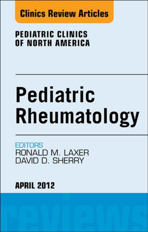 Cover of the book Pediatric Rheumatology, An Issue of Pediatric Clinics - E-Book by Lesa Longley, MA BVM&S DZooMed (Mammalian) MRCVS RCVS Recognised Specialist in Zoo & Wildlife Medicine, Fred Nind, BVM&S, MRCVS