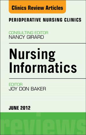 Cover of the book Nursing Informatics, An Issue of Perioperative Nursing Clinics - E-Book by Peter M. Rabinowitz, MD, MPH, Lisa A. Conti, DVM, MPH, DACVPM, CEHP