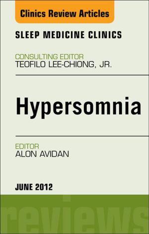 Cover of the book Hypersomnia, An Issue of Sleep Medicine Clinics - E-Book by Edward F. Goljan, MD