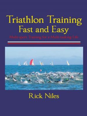 Cover of the book Triathlon Training Fast and Easy by Cliff Bacchus M.D.