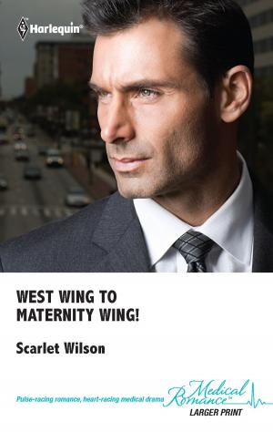 Cover of the book West Wing to Maternity Wing! by Amy Andrews