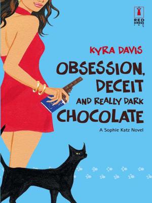 Cover of the book Obsession, Deceit and Really Dark Chocolate by Jennifer Sturman