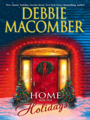 Cover of the book Home for the Holidays by Debbie Macomber