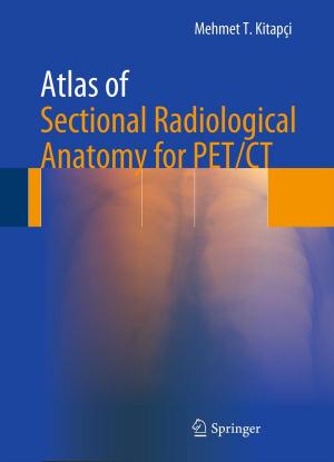 Cover of the book Atlas of Sectional Radiological Anatomy for PET/CT by Ronald G. Boothe