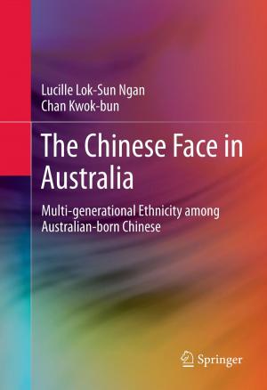 Cover of the book The Chinese Face in Australia by Keren Bergman, Luca P. Carloni, Aleksandr Biberman, Johnnie Chan, Gilbert Hendry