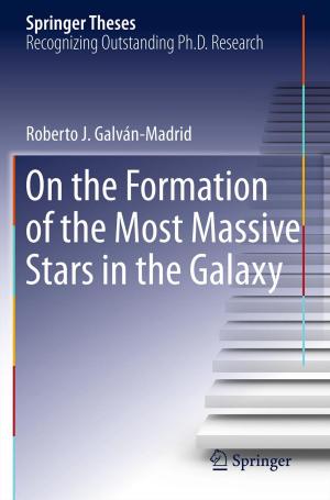 Cover of the book On the Formation of the Most Massive Stars in the Galaxy by Hao Yu, Yuhao Wang