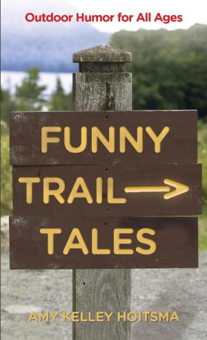 Cover of the book Funny Trail Tales by Kelly Matsuura, Joyce Chng, Nidhi Singh, Ray Daley, Holly Schofield, Jeremy Szal, L. Chan, Vonnie Winslow Crist, Stewart C. Baker
