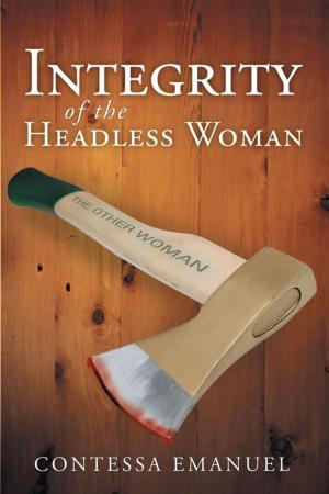 Cover of the book Integrity of the Headless Woman by Shirley Ann Williams
