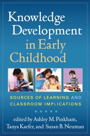 Cover of the book Knowledge Development in Early Childhood by Christopher R. Martell, PhD, ABPP, Sona Dimidjian, PhD, Ruth Herman-Dunn, PhD
