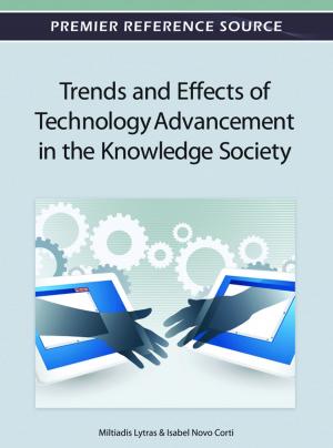 Cover of the book Trends and Effects of Technology Advancement in the Knowledge Society by Valeda F. Dent, Geoff Goodman, Michael Kevane