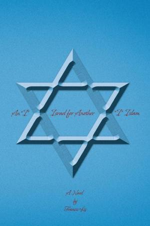 Cover of the book An “I” Israel for Another “I” Islam by Dr. Matthew N. O. Sadiku