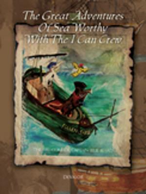 Cover of the book The Great Adventures of Sea Worthy with the I Can Crew by Gilbert Maldonado