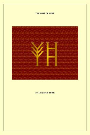 Cover of the book The Word of YHWH by Hephzibah Maritz X