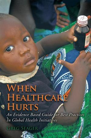 Cover of the book When Healthcare Hurts by Mary E. Kardos