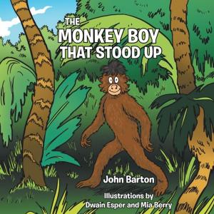 Cover of the book The Monkey Boy That Stood Up by Kazuyuki Takigawa