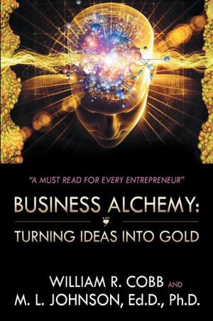 Cover of the book Business Alchemy: Turning Ideas into Gold by Julius Gillam