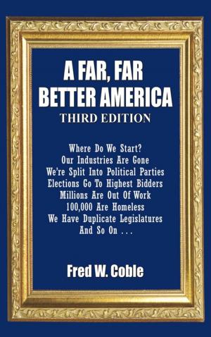 Cover of the book A Far, Far Better America by Danielle Calhoun