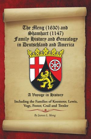 Cover of the book The Meng (1630) and Shamhart (1147) Family History and Genealogy in Deutschland and America. by Tony Buxton