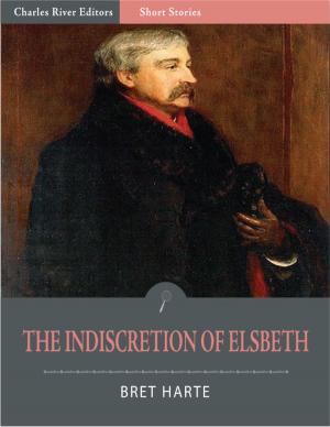 bigCover of the book The Indiscretion of Elsbeth (Illustrated Edition) by 
