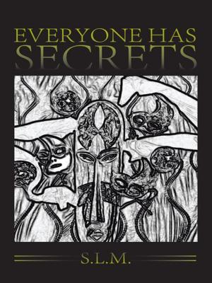 Cover of the book Everyone Has Secrets by Tony Akaki
