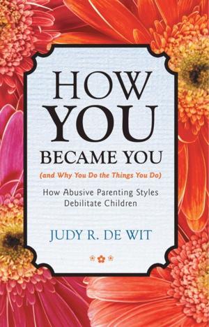 Cover of the book How You Became You (And Why You Do the Things You Do) by Gene Gutowski