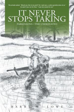 Cover of the book It Never Stops Taking by Mac Goddard