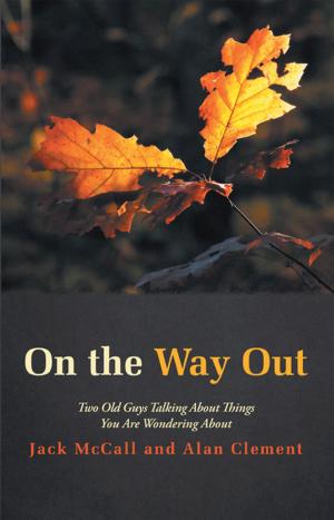 Cover of the book On the Way Out by Joseph Anchangnayuoh Ngongwikuoc