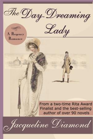 Book cover of The Day-Dreaming Lady: A Regency Romance