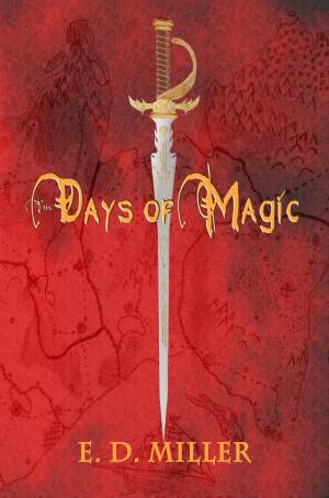 Cover of the book The Days of Magic by Daryl Yearwood