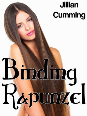 Cover of the book Binding Rapunzel (Fairy Tale Erotica) by Jillian Cumming