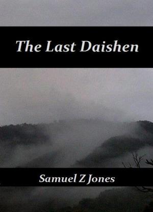 Cover of the book The Last Daishen by Debra L Martin, David W Small