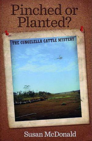 Cover of Pinched or Planted?: The Cungelella Cattle Mystery