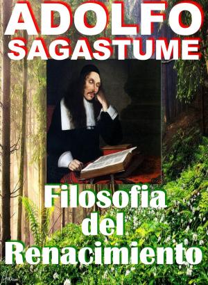 Cover of the book Filosofía del Renacimiento by Adolfo Sagastume