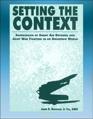 Cover of Setting the Context: Suppression of Enemy Air Defenses and Joint War Fighting in an Uncertain World - including Desert Storm