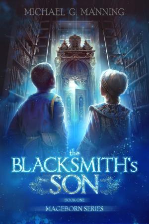 Cover of the book Mageborn: The Blacksmith's Son by Catherine Forbes