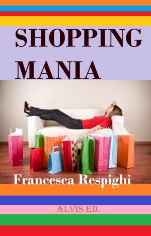 Cover of the book Shopping Mania by Jasmine Martin