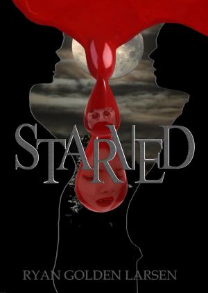 bigCover of the book Starved: The Tale of Eugene the Vampire by 