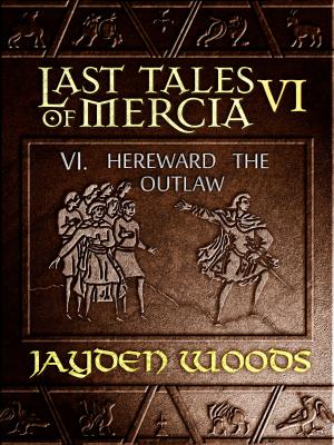 Book cover of Last Tales of Mercia 6: Hereward the Outlaw