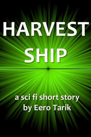 Cover of the book Harvest Ship by Eero Tarik