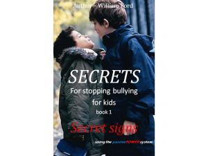 Book cover of Secrets for Stopping Bullying: Book 1 - Secret Signs