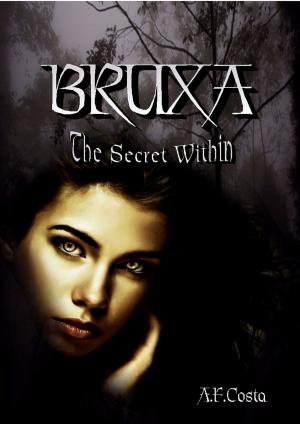 Cover of the book BRUXA The Secret Within by Lorraine Kennedy