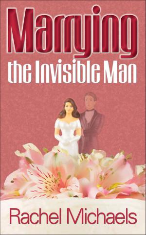 Cover of the book Marrying the Invisible Man by Chasity Bowlin