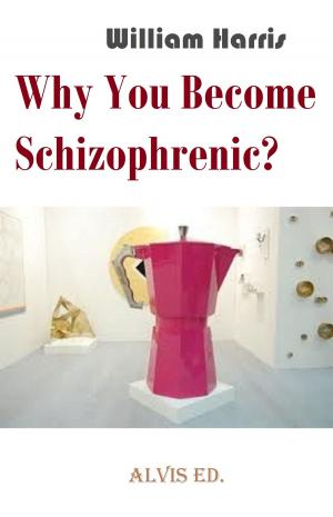 Book cover of Why You Become Schizophrenic?