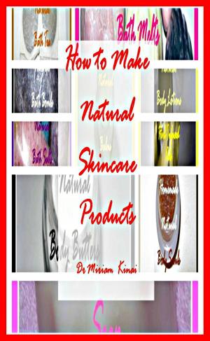 Book cover of How to Make Natural Skincare Products